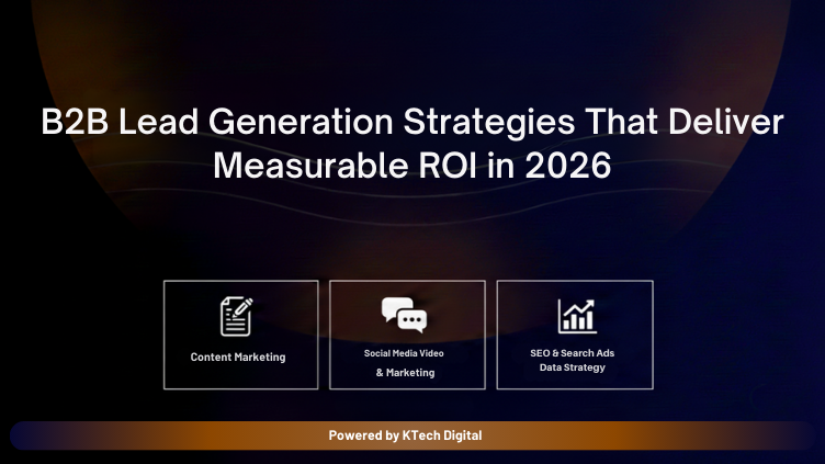 B2B Lead Generation Strategies Delivering Measurable ROI in 2026