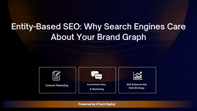 Entity-Based SEO: Why Search Engines Care About Your Brand Graph