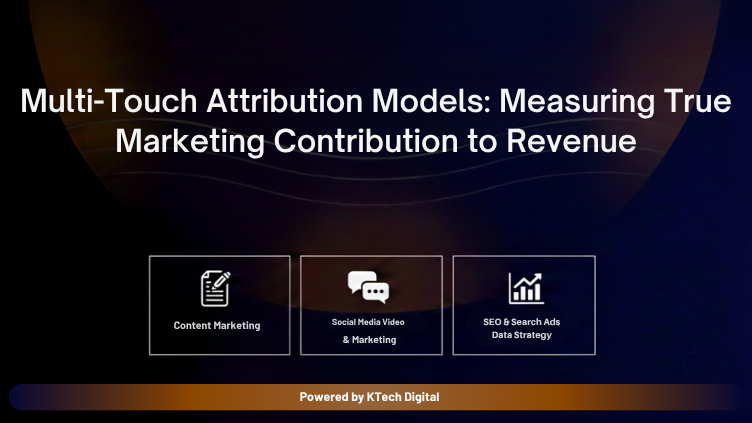 Multi-Touch Attribution Models: Measuring True Marketing Contribution to Revenue